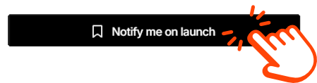 Notify me on launch - Kickstarter